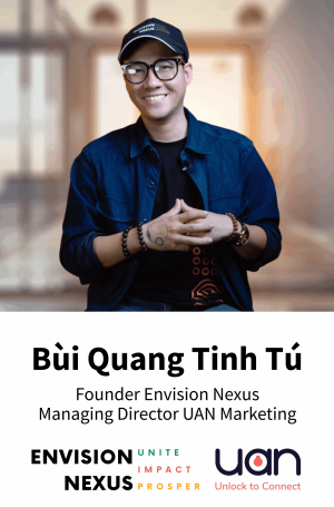 Bui Quang Tinh Tu - Envision Nexus & UAN Marketing